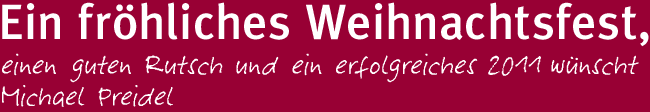 Ein frohes Weihnachtsfest wünscht Michael Preidel