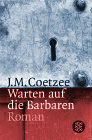 J. M. Coetzee - Warten auf die Barbaren
